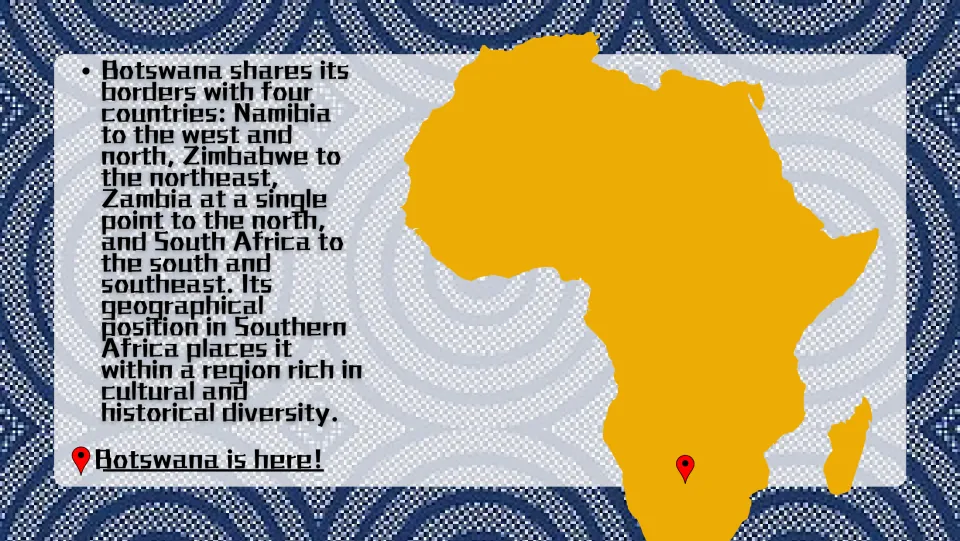 Location slide naming Botswana's neighbors: Namibia, Zimbabwe, Zambia, and South Africa, with an Africa map