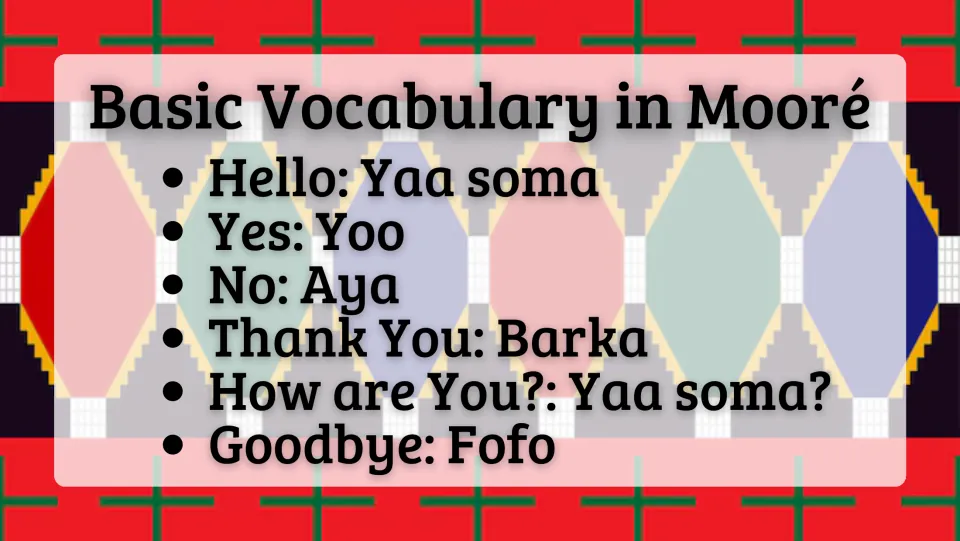 Mooré vocabulary: hello (Yaa soma), yes (Yoo), no (Aya), thank you (Barka), how are you and goodbye (Fofo)