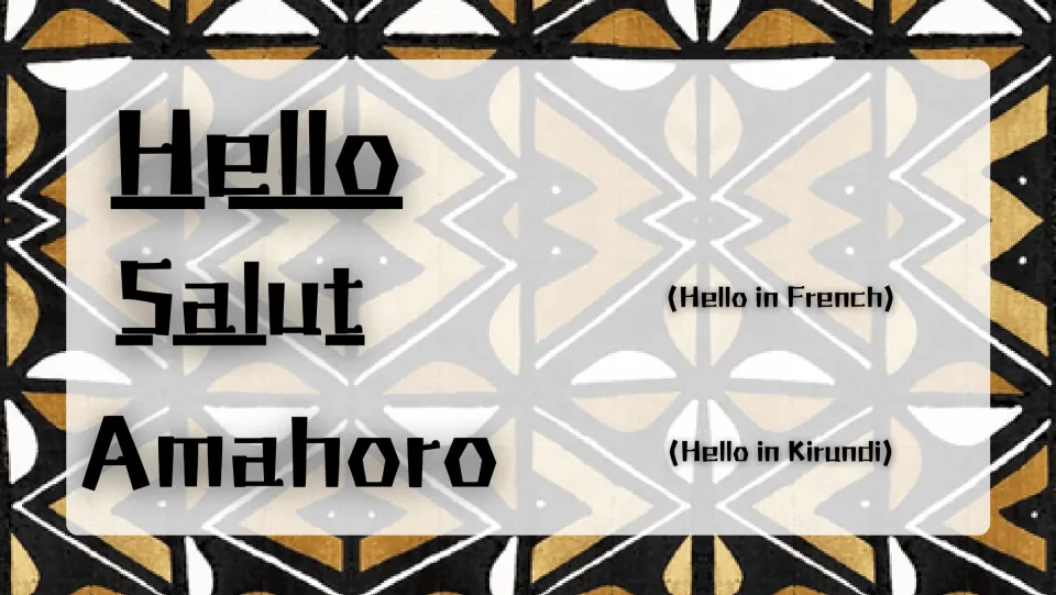 Greeting slide introducing Hello, Salut (hello in French), and Amahoro (hello in Kirundi) for Burundi