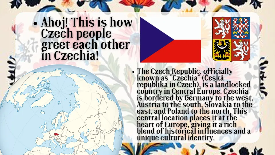 Introduction slide: Ahoj (hello), Czechia's Central European location, neighboring countries, flag, and map