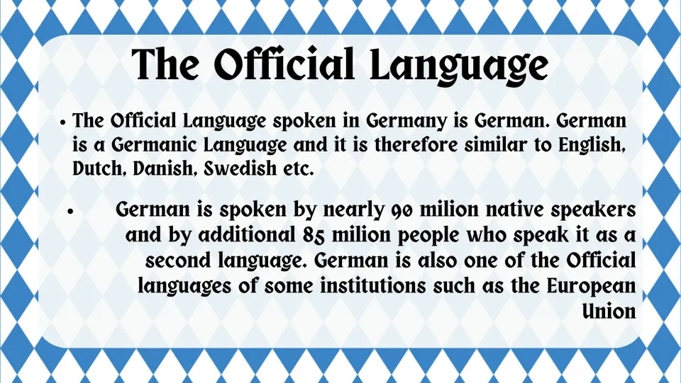 The Official Language: German as a Germanic language related to English and Dutch, with native and second-language speakers