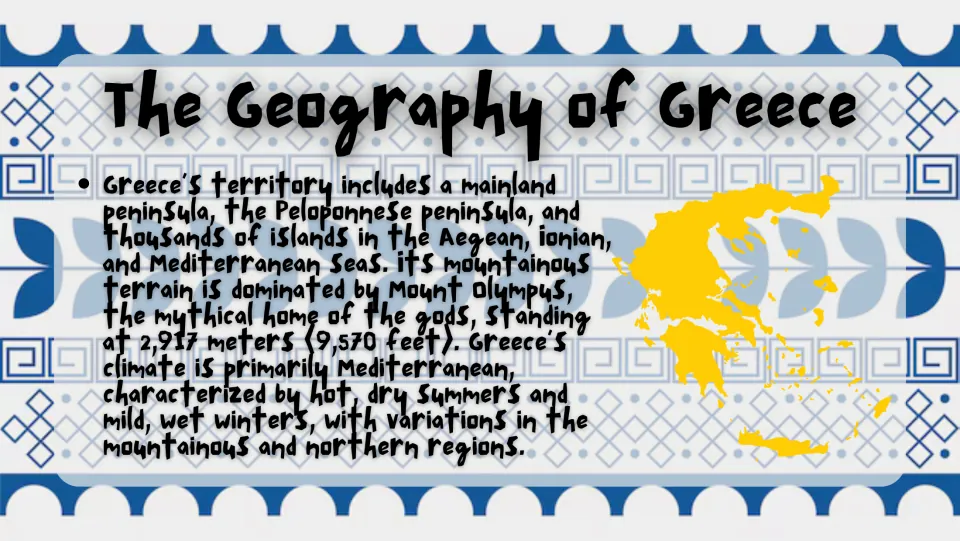 Geography slide describing Greece's peninsulas, islands, Mount Olympus, and Mediterranean climate beside a map