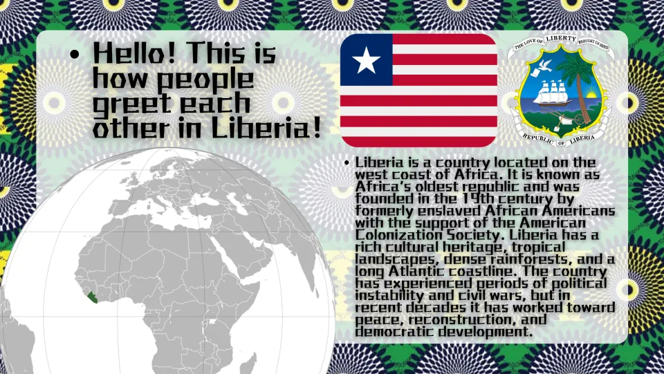 Introduction slide explaining Liberia’s greeting, West African location, and origins, with a flag and globe
