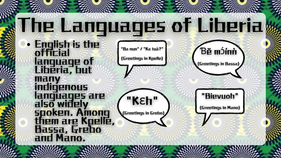 Language slide identifying English as Liberia’s official language and greetings in Kpelle, Bassa, Grebo, and Mano