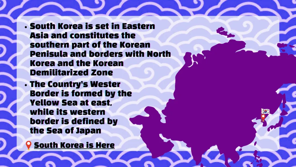 South Korea's location: text on its Korean Peninsula borders and seas beside a map of Asia marking South Korea