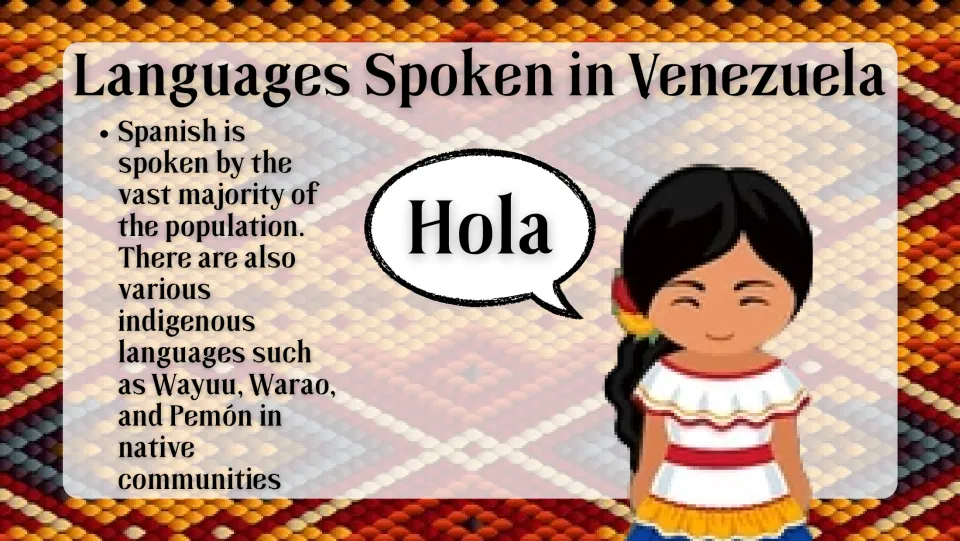 Languages Spoken in Venezuela: Spanish for most people plus Indigenous Wayuu, Warao and Pemón, beside a girl saying Hola