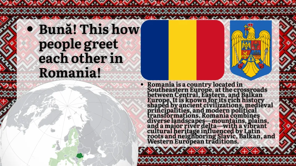 Romania introduction slide explaining its European location and heritage, with a flag and globe map