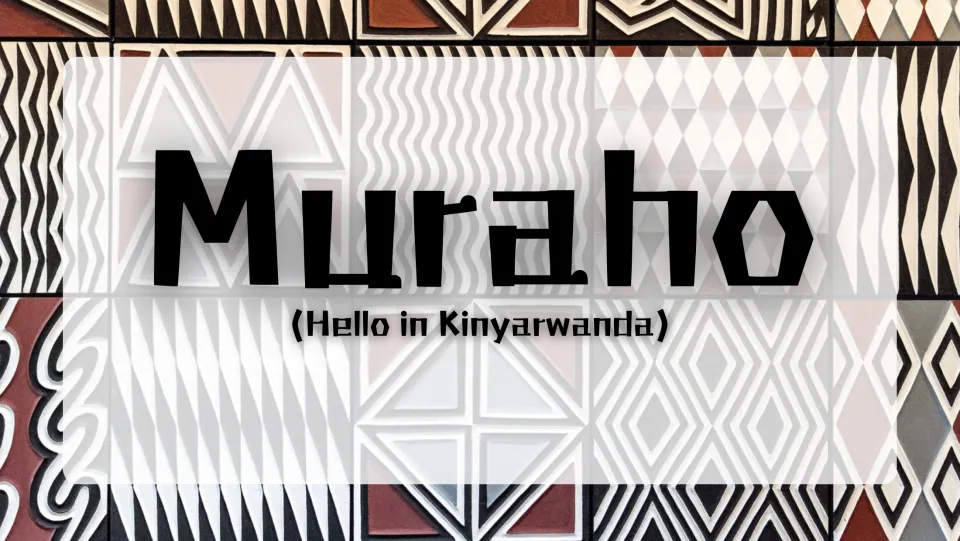 Greeting slide: the Kinyarwanda word Muraho with its English meaning, Hello, introducing the local language to students