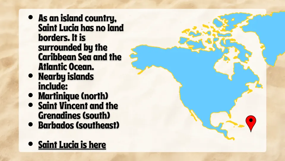 Location slide explains Saint Lucia has no land borders and names Martinique, Saint Vincent, and Barbados nearby