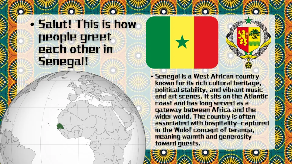Senegal overview: flag, coat of arms, globe showing its West African location and teranga, the Wolof idea of hospitality