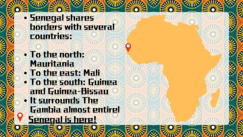 Senegal's borders with Mauritania, Mali, Guinea, Guinea-Bissau and The Gambia, with its location pinned on an Africa map