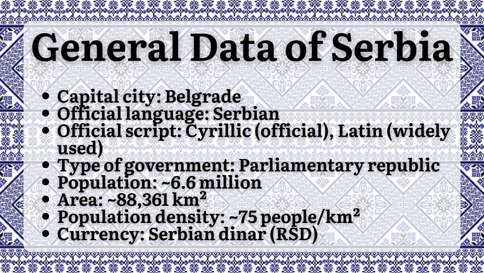 Serbia general data slide listing Belgrade, Serbian, writing systems, government, population, and currency