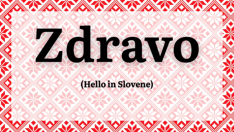 Greeting slide showing the Slovene word Zdravo in large letters, translated below as Hello in Slovene