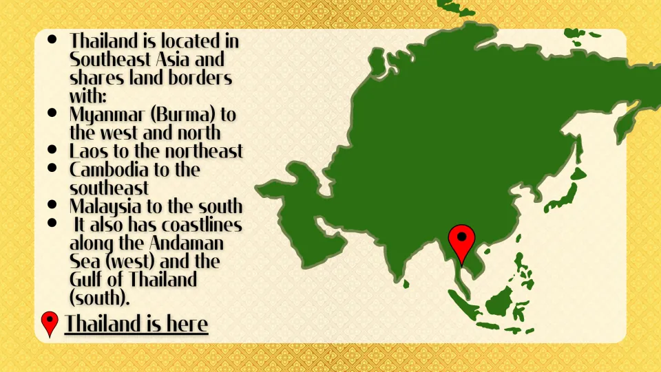 Thailand's location: borders with Myanmar, Laos, Cambodia and Malaysia, Andaman Sea and Gulf coasts, pinned on an Asia map