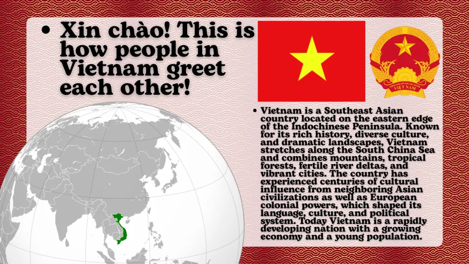 Vietnam overview slide with 'Xin chào' (hello), a globe locating Vietnam, its flag, and a country introduction