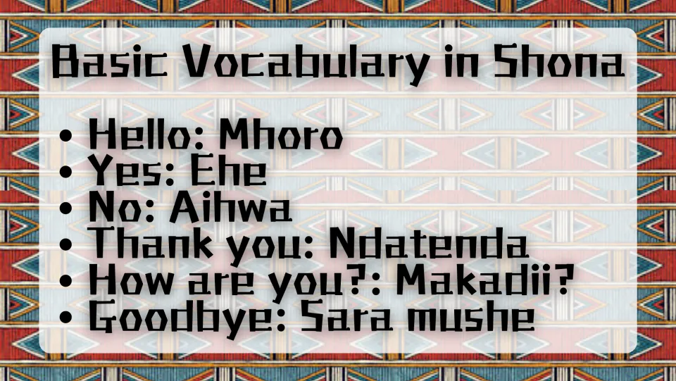 Basic Vocabulary in Shona: hello, yes, no, thank you, how are you and goodbye with their Shona words, such as Ndatenda