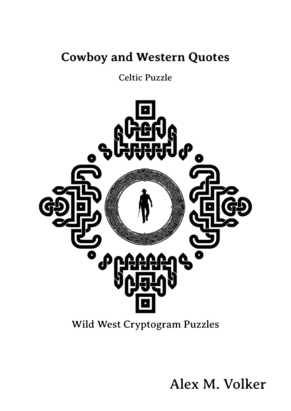 Cowboy and Western Quotes Celtic Puzzle cover: Wild West cryptograms, a cowboy silhouette inside a Celtic knot design