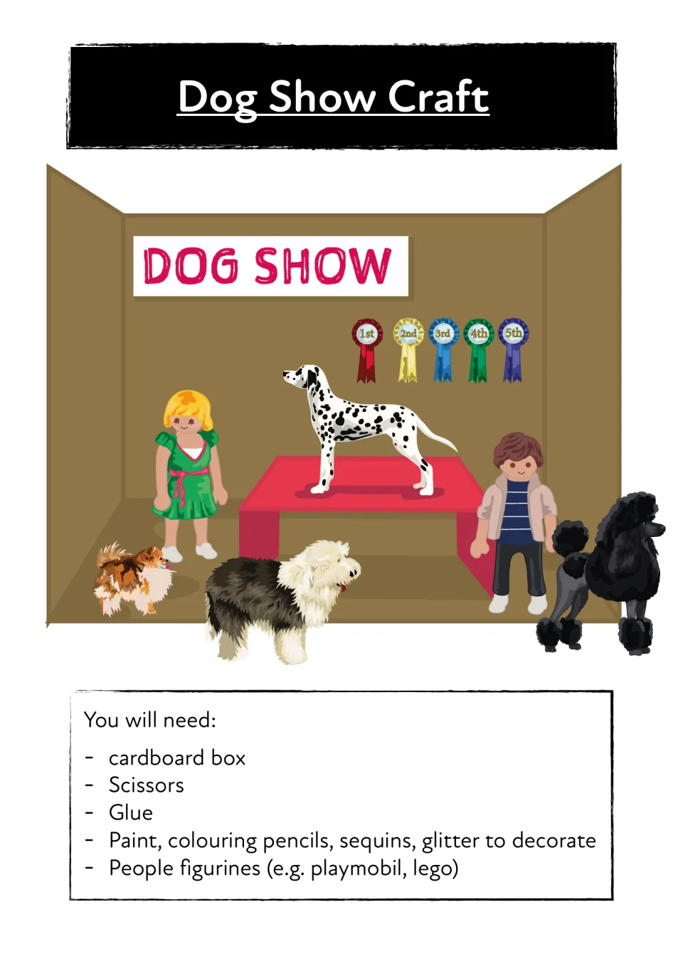 Dog Show Craft cover: a cardboard box stage with dogs, toy figures and rosettes, plus a You will need supply list
