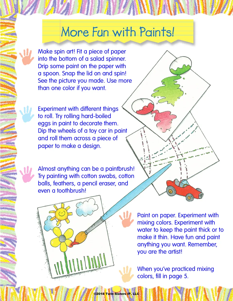 More Fun with Paints: spin art in a salad spinner, toy car wheel prints, rolled eggs and painting with swabs or feathers