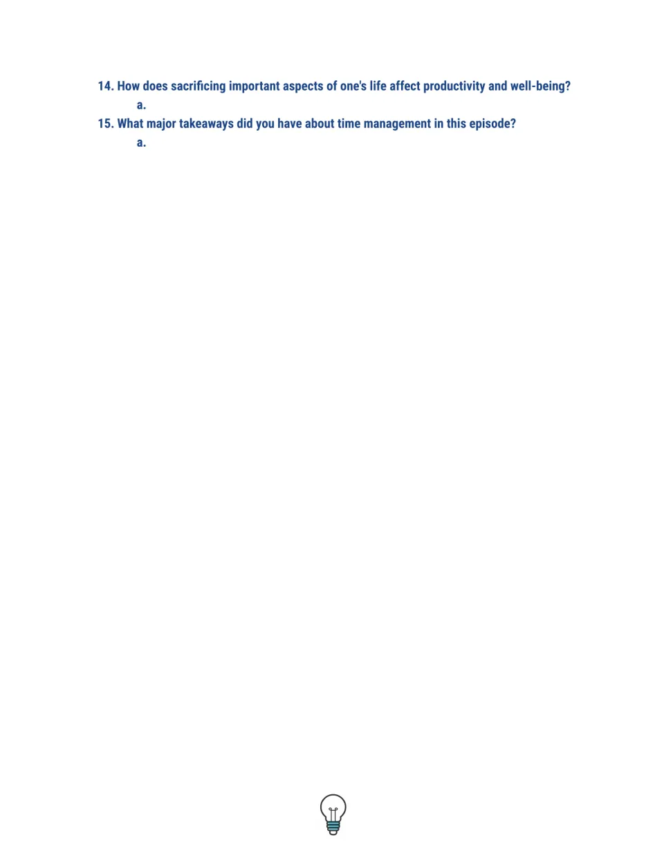Final video questions 14-15: students explain how sacrificing parts of life affects productivity and list major takeaways