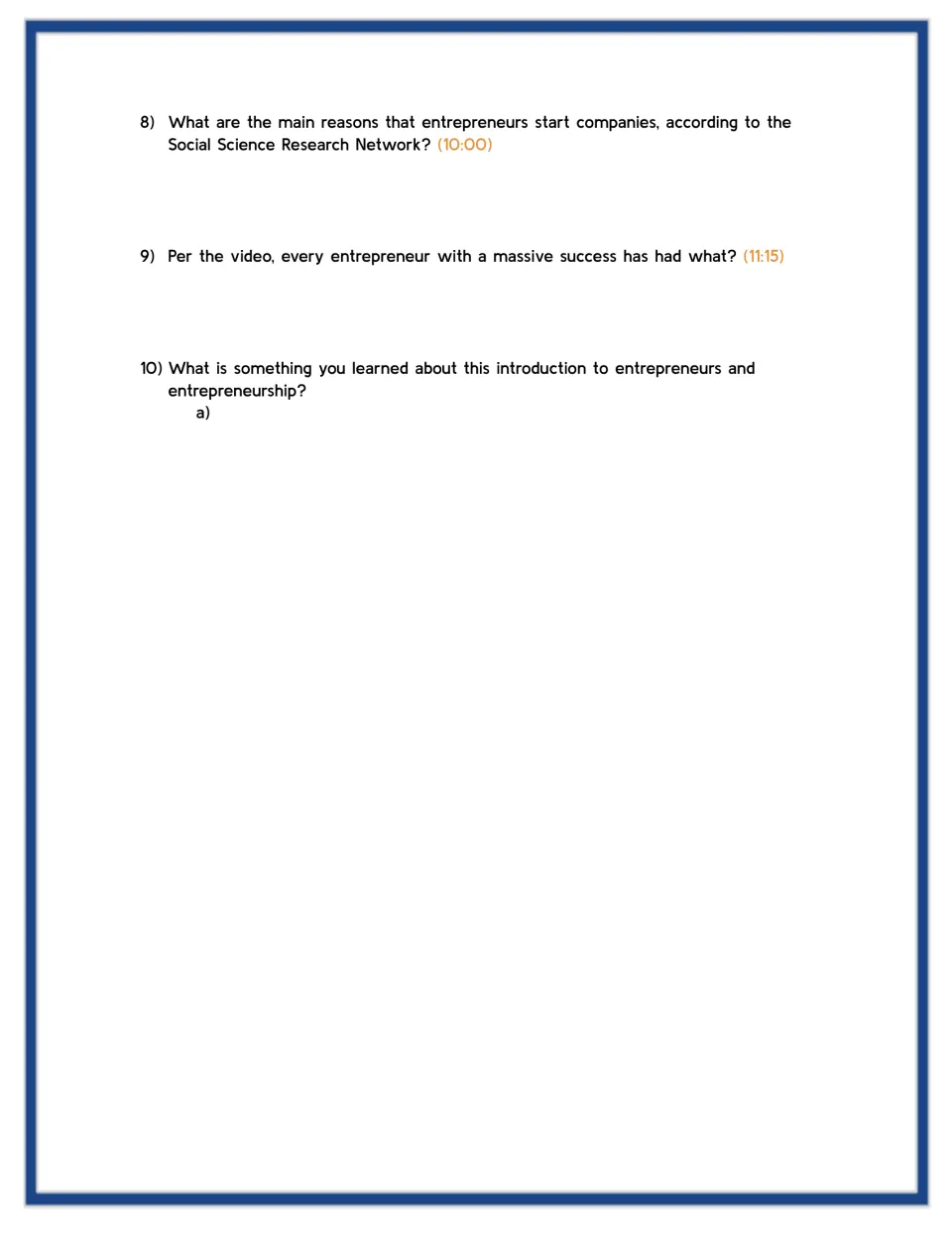 Why entrepreneurs start companies: students answer video questions 8-10, ending with a reflection on what they learned