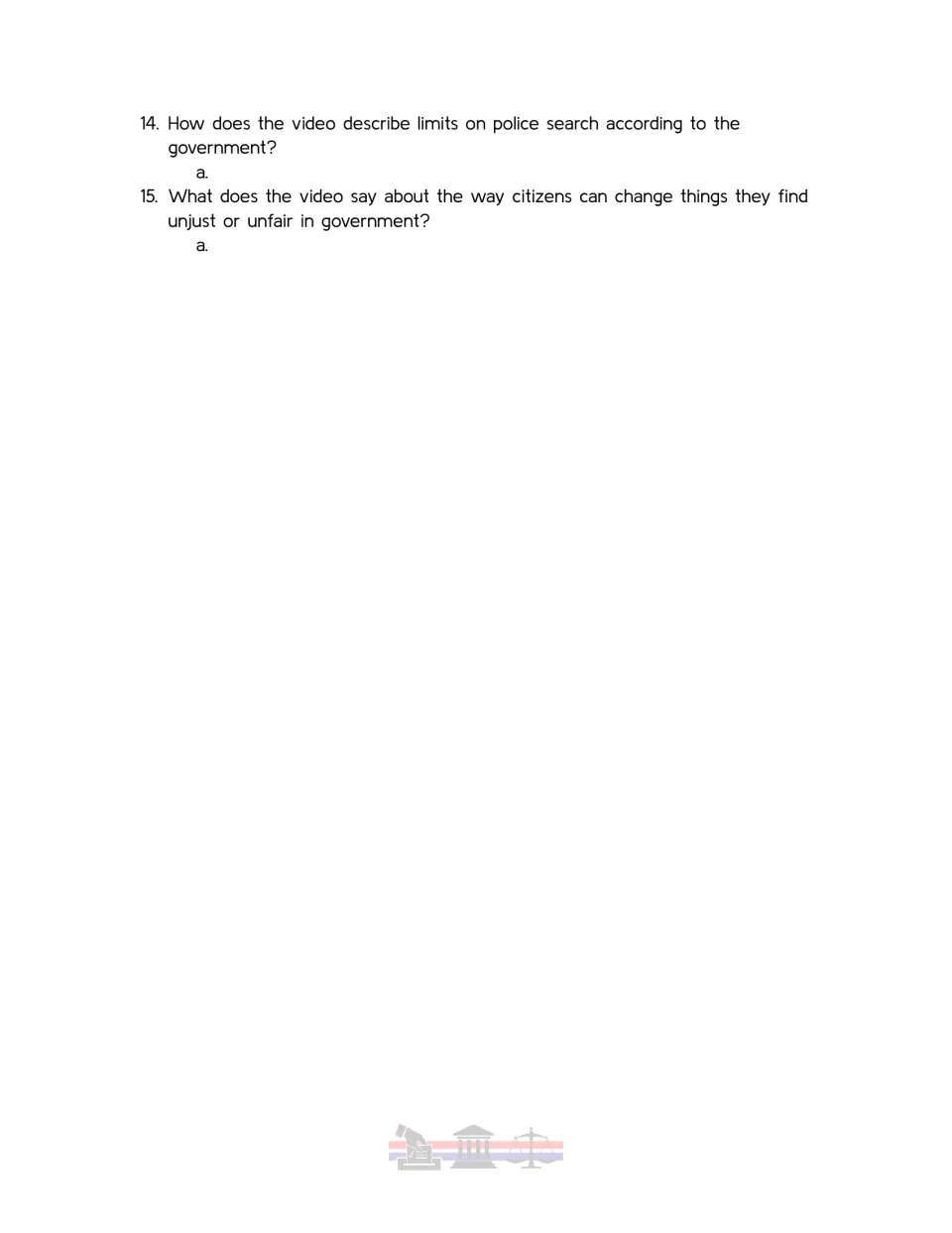 Video questions 14 and 15: students explain limits on police searches and how citizens can change unjust government