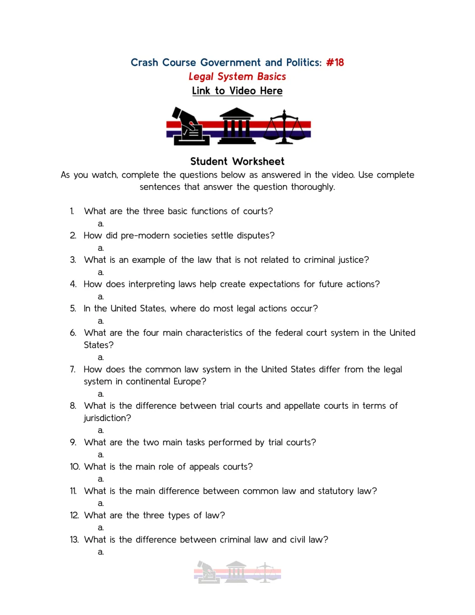 Video worksheet questions 1–13 on court functions, federal courts, common law, appeals, and types of law.
