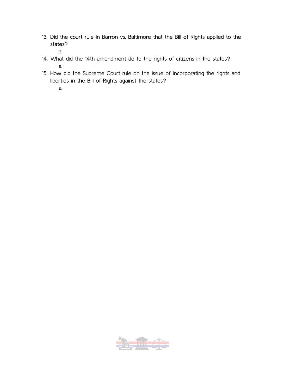 Incorporation questions: students explain Barron vs. Baltimore, the 14th amendment and applying the Bill of Rights to states
