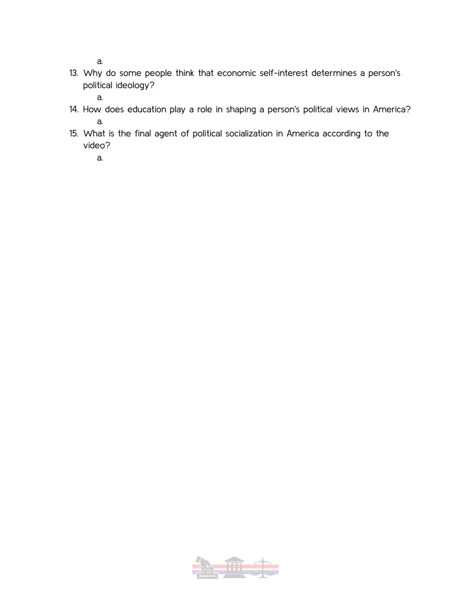Video guide questions 13–15 on economic self-interest, education, and the final agent of political socialization.