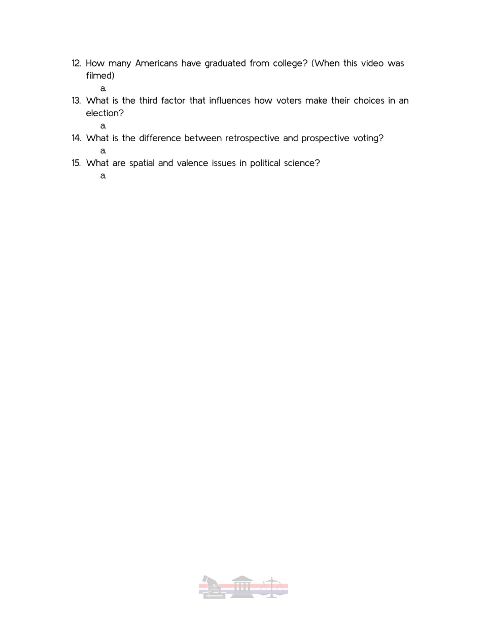 Video worksheet, questions 12–15: college graduates, retrospective and prospective voting, spatial and valence issues.