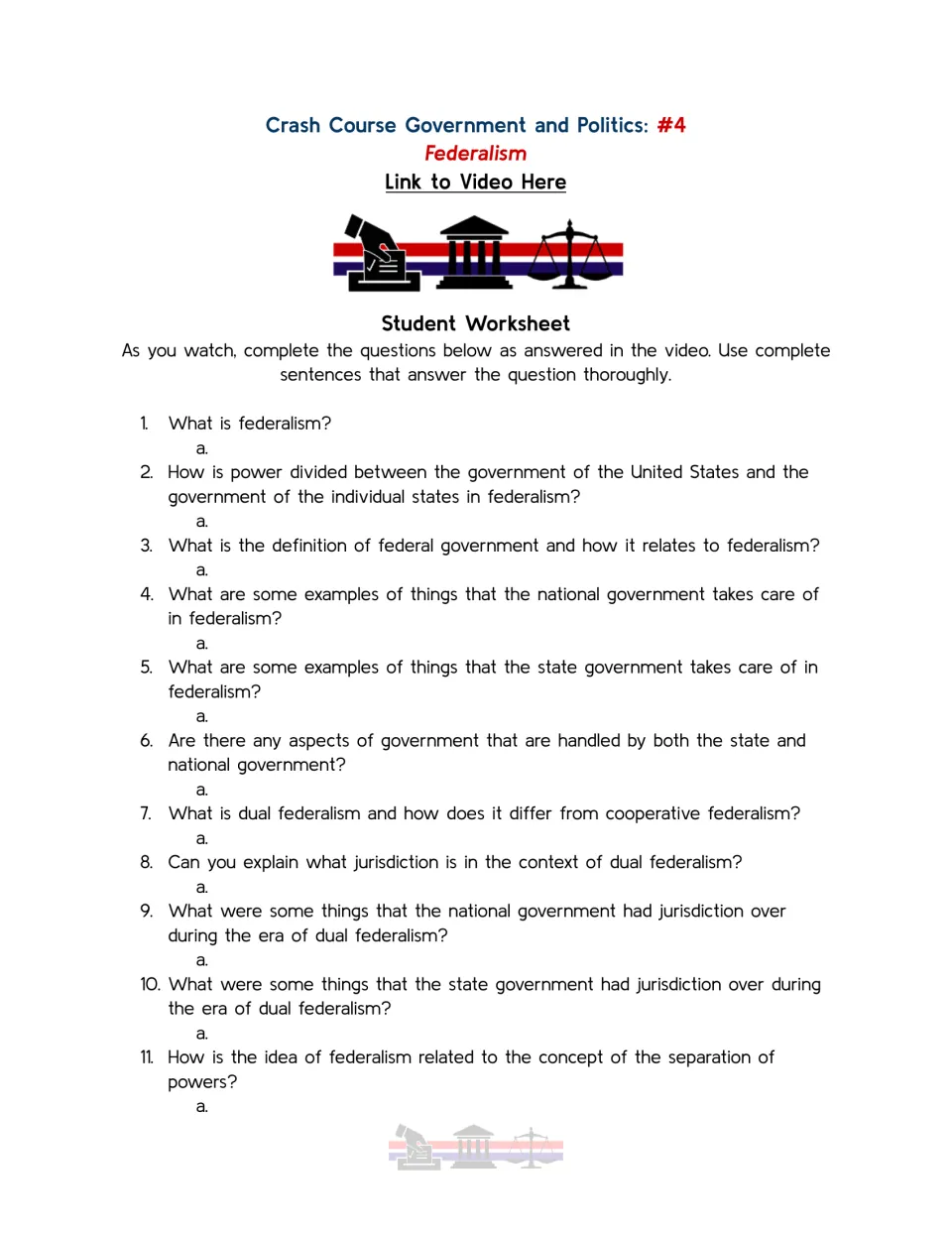 Federalism video guide, questions 1–11 on divided powers, government roles, jurisdiction, and dual federalism.