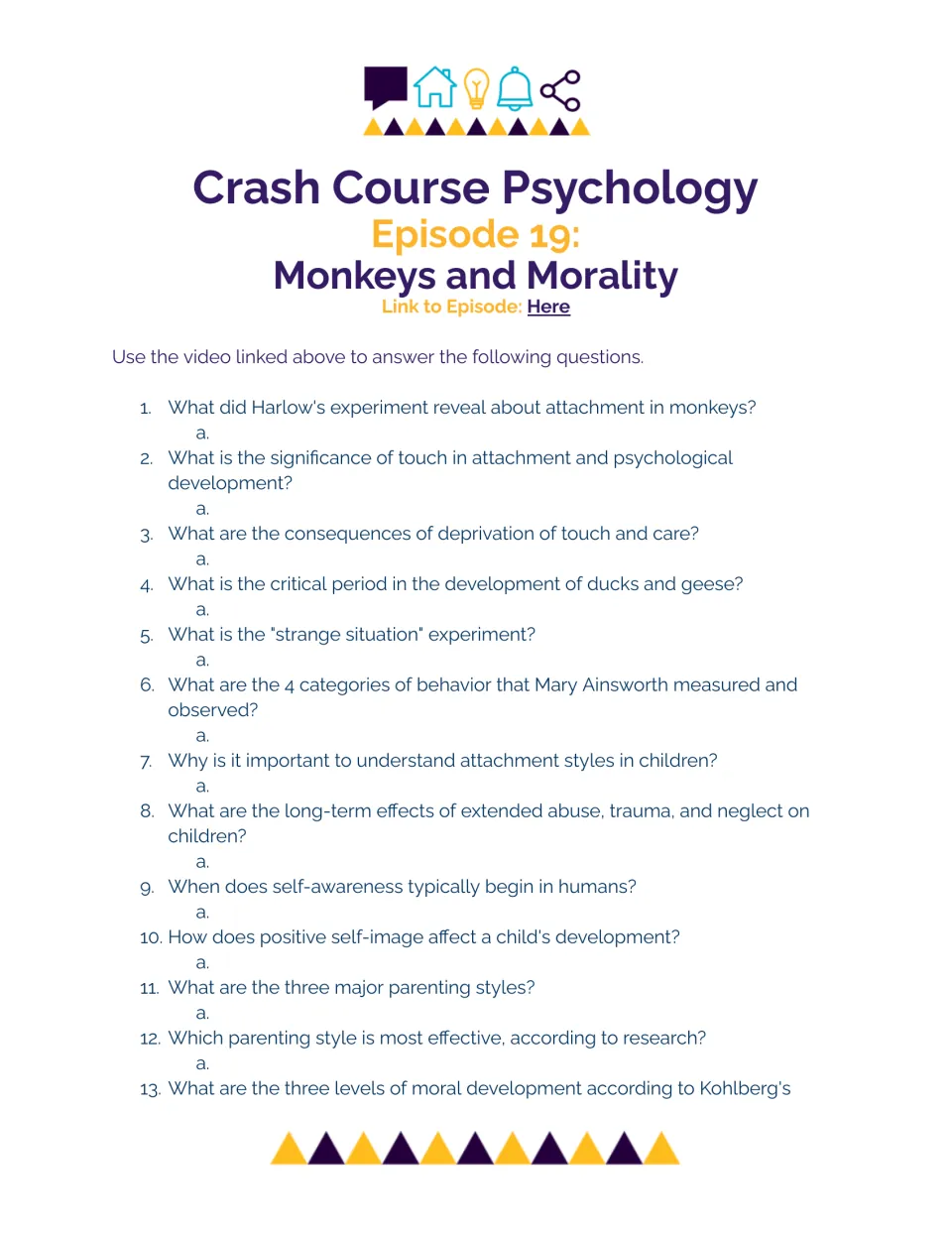 Video questions on attachment: students answer 13 questions on Harlow's monkeys, Ainsworth's strange situation and parenting