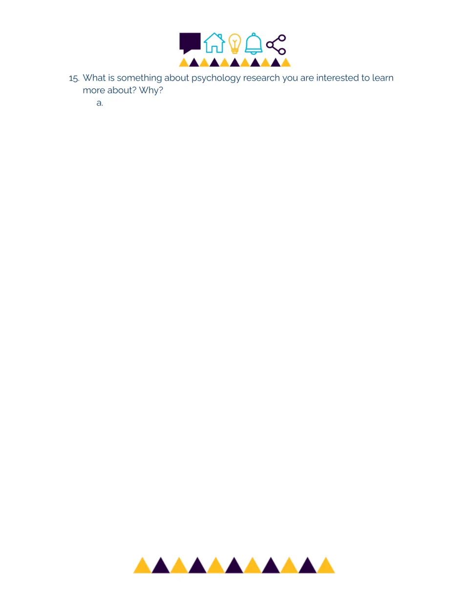 Final reflection question 15: students explain what they want to learn more about in psychology research and why