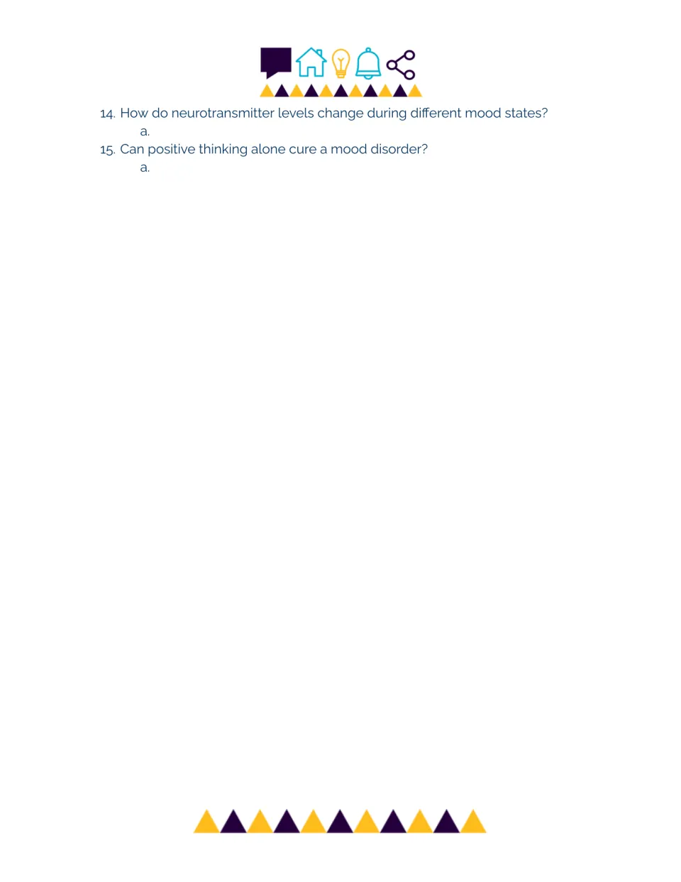 Mood disorder video questions 14 and 15: students explain neurotransmitter shifts and if positive thinking alone is a cure