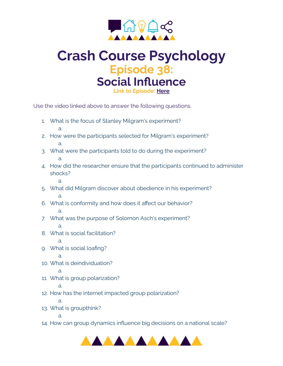 Social influence video questions: students answer 14 items on Milgram's obedience study, Asch conformity and groupthink