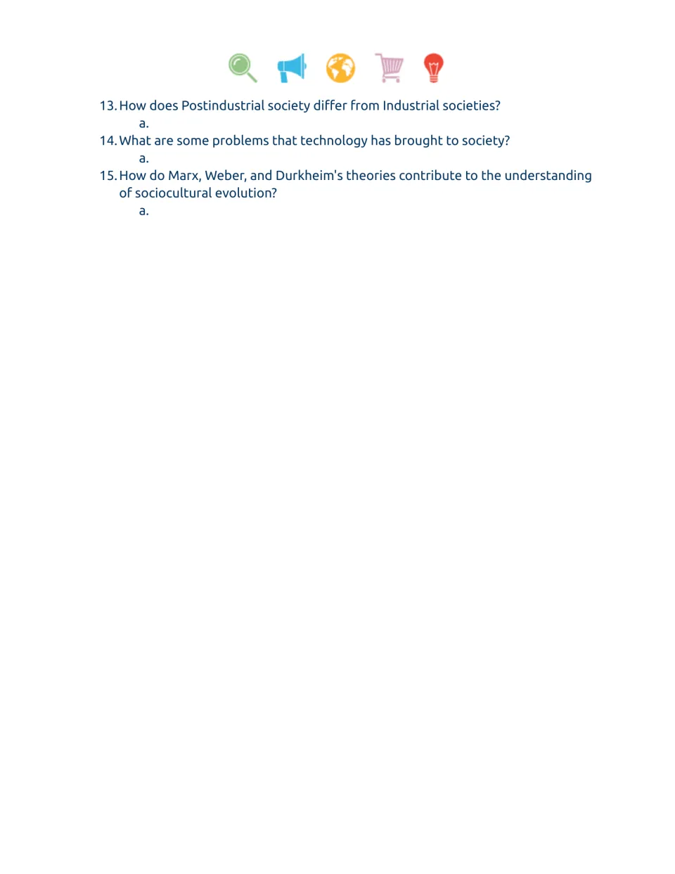 Video worksheet questions 13–15 on postindustrial society, technology, and Marx, Weber, and Durkheim.