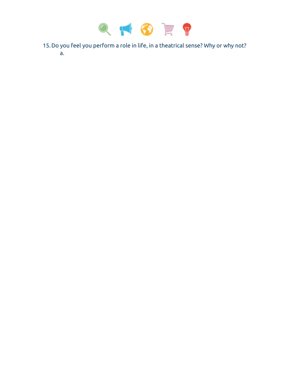 Video worksheet question 15 asks whether students perform a role in life in a theatrical sense and why.
