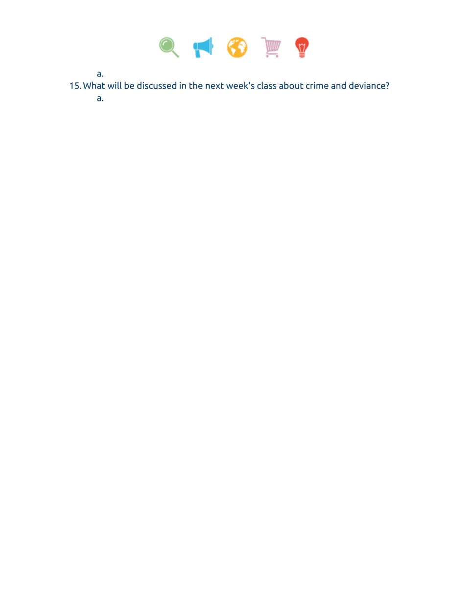 Episode follow-up: students answer item 14's space and question 15 on what next week's class covers about crime and deviance