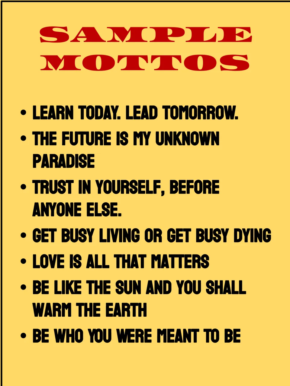 Sample mottos for inspiration, including Learn today. Lead tomorrow. and Be like the sun and you shall warm the earth