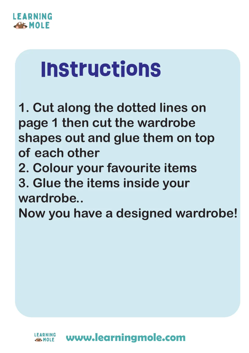 Instructions: cut along dotted lines, layer the wardrobe shapes, colour favourite clothes and glue them inside