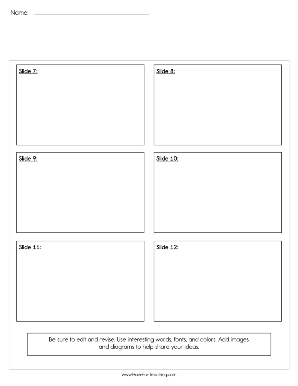 Slide organizer, part two: students sketch slides 7 to 12, then edit and revise using images, diagrams and fonts
