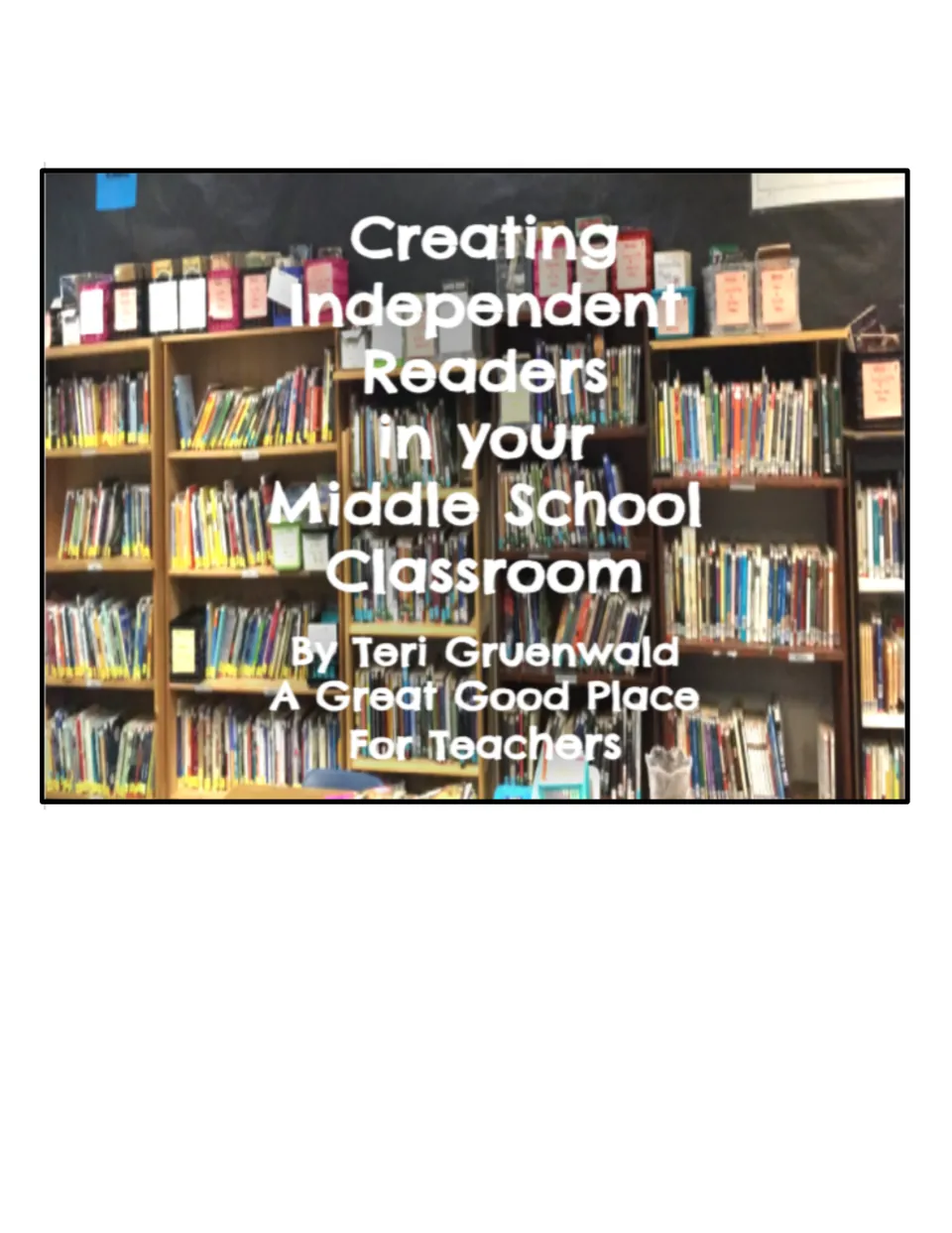 Cover of Creating Independent Readers in your Middle School Classroom by Teri Gruenwald