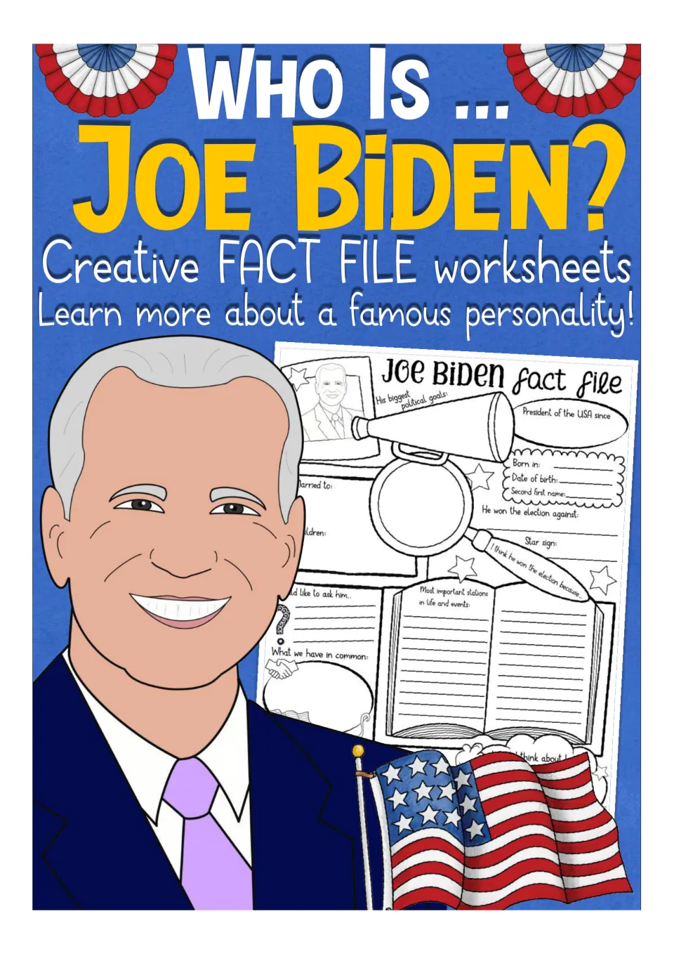Cover: Who Is Joe Biden? creative fact file worksheets, with a Biden portrait, a fact file preview and a US flag