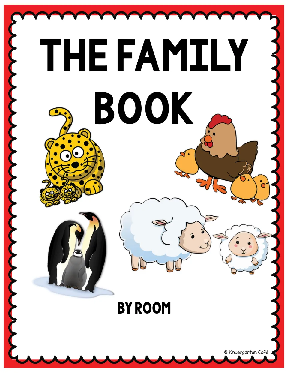 The Family Book class book cover with penguin, sheep, hen and leopard parents with their young and a 'By Room' line