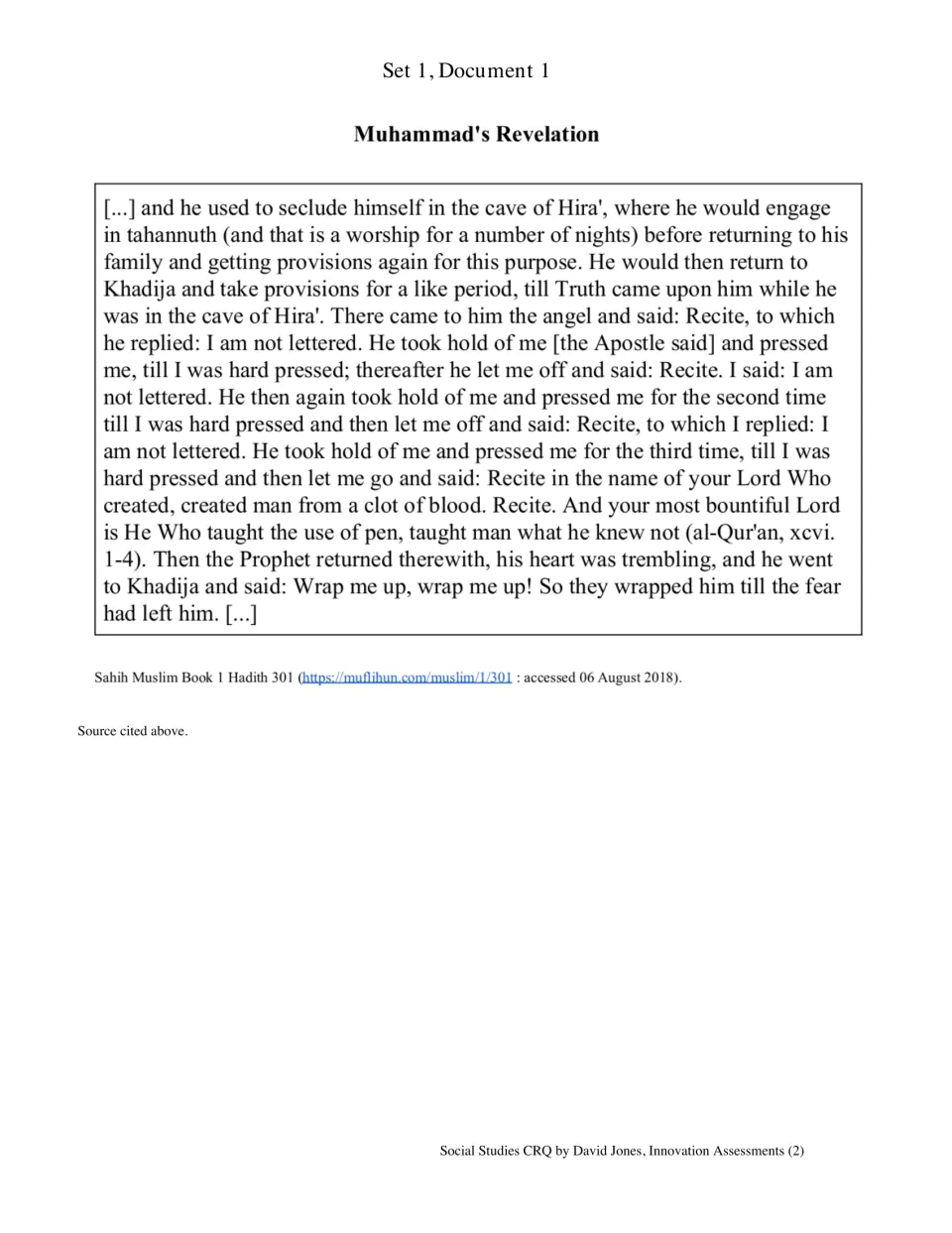 Set 1, Document 1: Muhammad's Revelation recounts an angel commanding Muhammad to recite in the cave of Hira