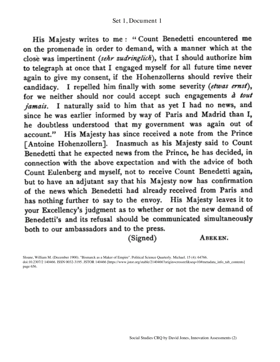 Set 1, Document 1: Abeken's dispatch recounts the king's exchange with Count Benedetti over the Hohenzollerns