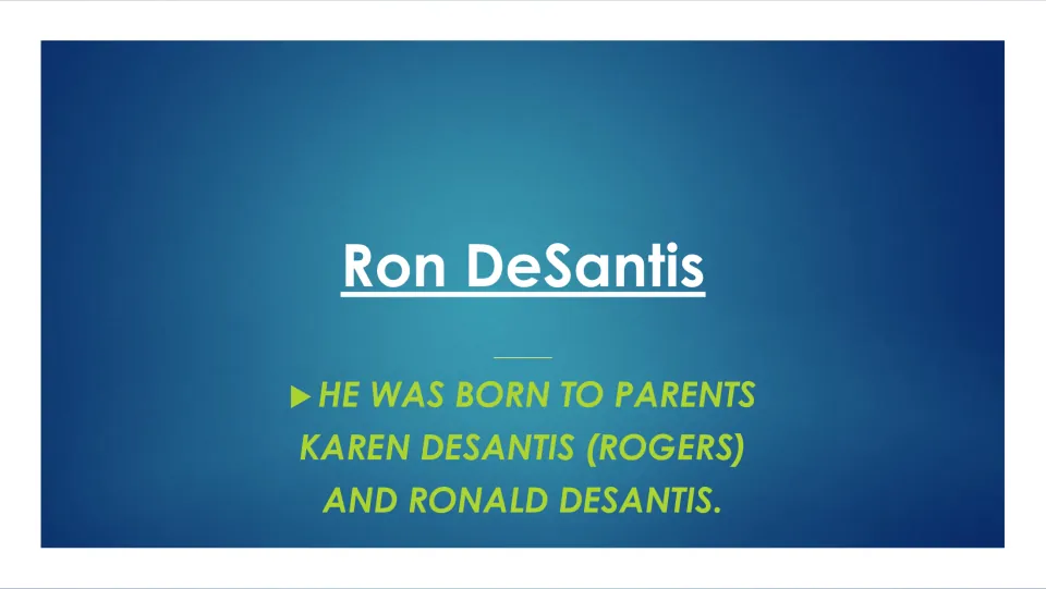 Biography slide naming Ron DeSantis's parents as Karen DeSantis (Rogers) and Ronald DeSantis