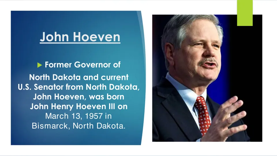 Biography slide identifying John Henry Hoeven III and his birth on March 13, 1957, in Bismarck, North Dakota