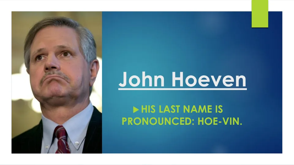 Biography slide explaining that John Hoeven's last name is pronounced HOE-VIN, accompanied by his portrait