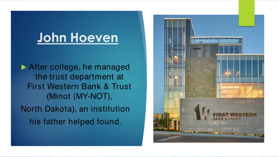 Biography slide on Hoeven managing the trust department at First Western Bank & Trust in Minot, North Dakota